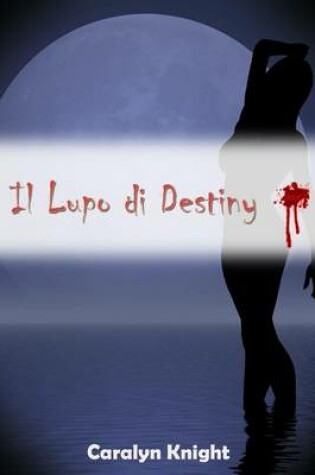 Cover of Il Lupo Di Destiny