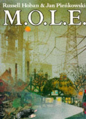 Book cover for M.O.L.E. (Much Overworked Little Earthmover)