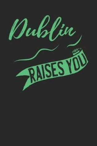 Cover of Dublin Raises You