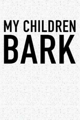 Cover of My Children Bark