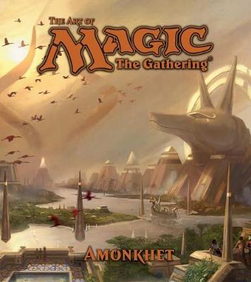 Book cover for The Art of Magic: The Gathering - Amonkhet