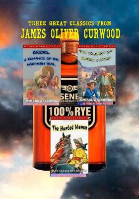 Book cover for Three Great Classics from James Oliver Curwood