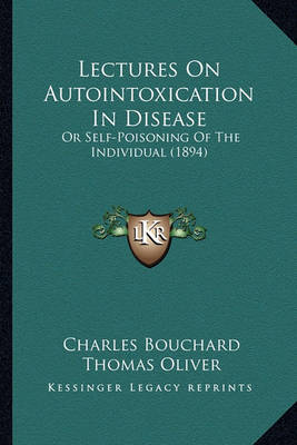 Book cover for Lectures On Autointoxication In Disease