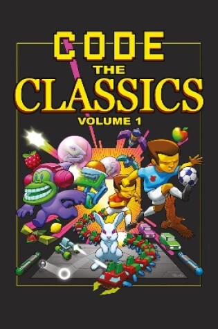 Cover of Code the Classics Volume 1