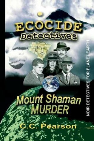 Cover of ECOCIDE DETECTIVES Mount Shaman Murder