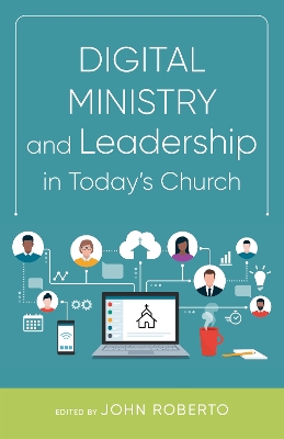 Book cover for Digital Ministry and Leadership in Today's Church