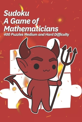 Book cover for Sudoku A Game of Mathematicians 400 Puzzles Very Easy and Easy Difficulty