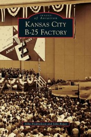 Cover of Kansas City B-25 Factory