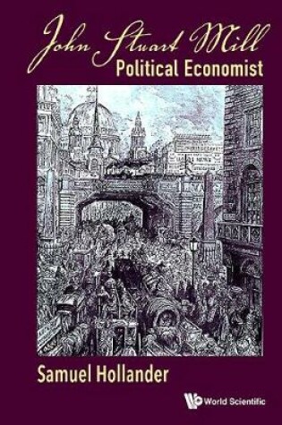 Cover of John Stuart Mill: Political Economist