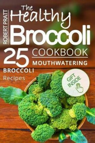 Cover of The Healthy Broccoli Cookbook