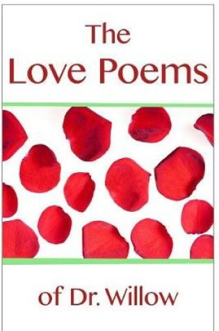 Cover of The Love Poems of Dr. Willow