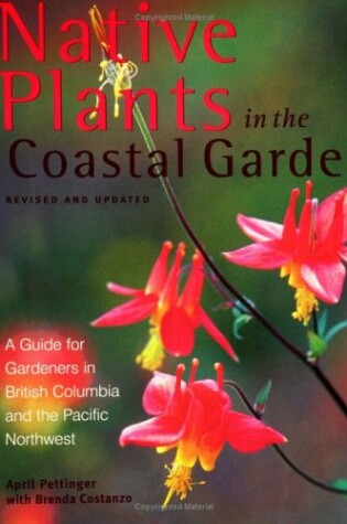 Cover of Native Plants in the Coastal Garden