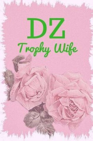 Cover of Dz Trophy Wife