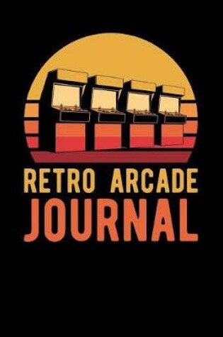 Cover of Retro Arcade Journal