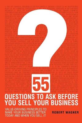 Book cover for 55 Questions to Ask Before You Sell Your Business