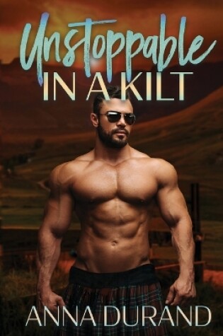 Cover of Unstoppable in a Kilt