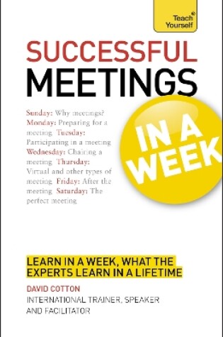 Cover of Successful Meetings in a Week: Teach Yourself