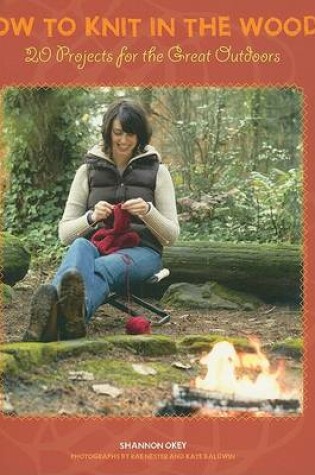 Cover of How to Knit in the Woods