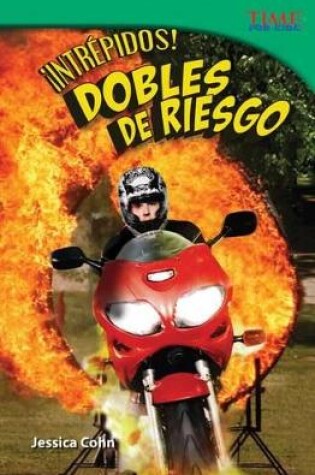 Cover of Intr pidos! Dobles de riesgo (Fearless! Stunt People) (Spanish Version)