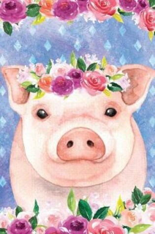 Cover of Journal Notebook For Animal Lovers Pink Pig In Flowers