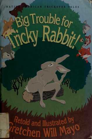 Cover of Big Trouble Tricky Rabbit