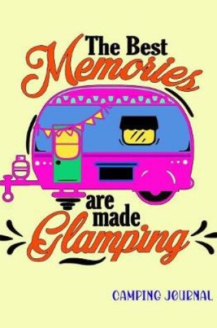 Cover of The Best Memories Are Made Glamping