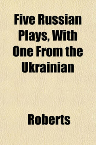 Cover of Five Russian Plays, with One from the Ukrainian