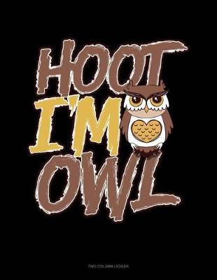 Book cover for Hoot I'm an Owl