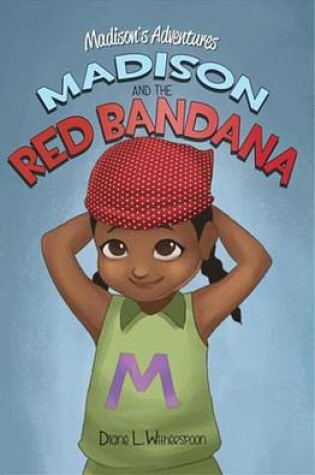 Cover of Madison's Adventures - Madison and the Red Bandana