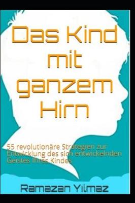 Book cover for Das Kind Mit Ganzem Hirn