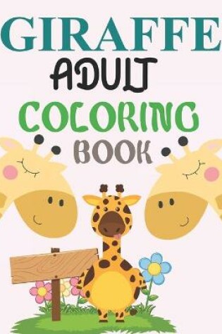 Cover of Giraffe Adult Coloring Book