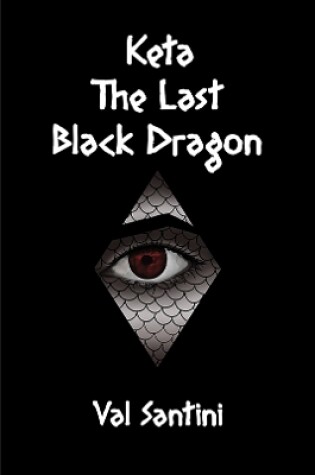 Cover of Keta: The Last Black Dragon