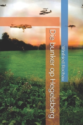 Book cover for Die bunker op Hegelsberg