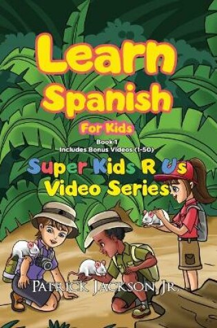 Cover of Learn Spanish For Kids (Book 1)