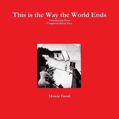 Book cover for This Is the Way the World Ends