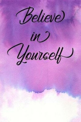 Cover of Inspirational Quote Journal - Believe in Yourself