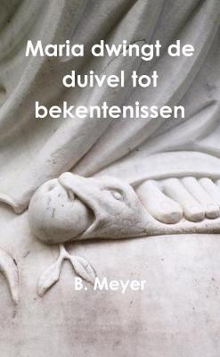 Book cover for Maria dwingt de duivel tot bekentenissen