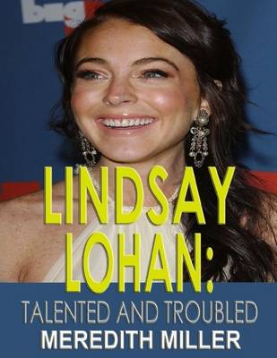 Book cover for Lindsay Lohan: Talented and Troubled