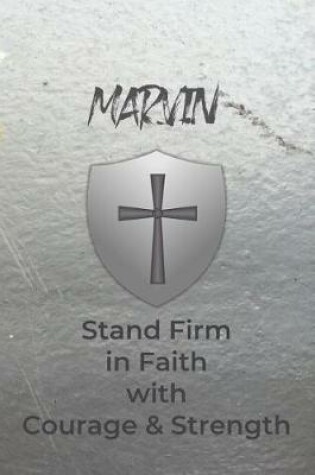 Cover of Marvin Stand Firm in Faith with Courage & Strength