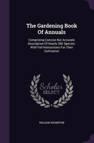 Cover of The Gardening Book of Annuals