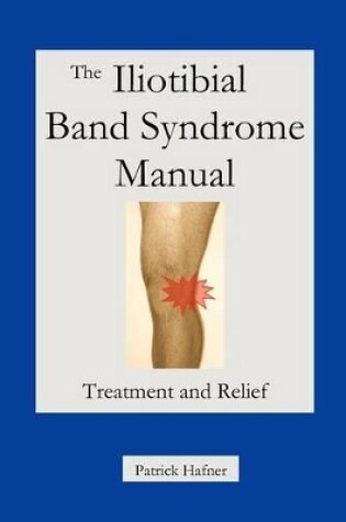 Cover of The Iliotibial Band Syndrome Manual