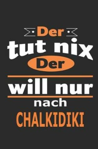 Cover of Der tut nix Der will nur nach Chalkidiki