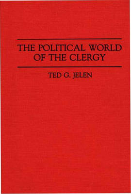 Book cover for The Political World of the Clergy