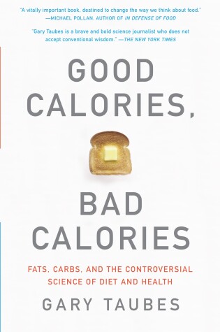 Cover of Good Calories, Bad Calories