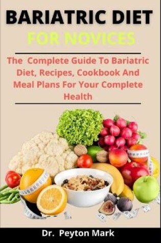 Cover of Bariatric Diet For Novices