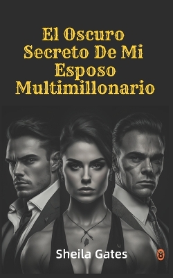 Cover of El Oscuro Secreto De Mi Esposo Multimillonario Volumen2