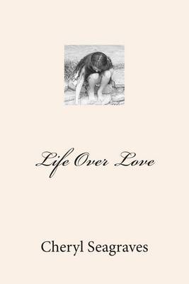 Book cover for Life Over Love