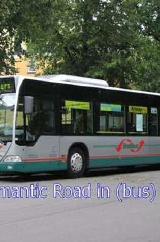 Cover of The Romantic Road in Bus Pictures