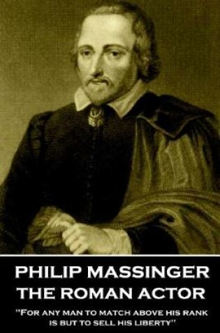Cover of Philip Massinger - The Roman Actor