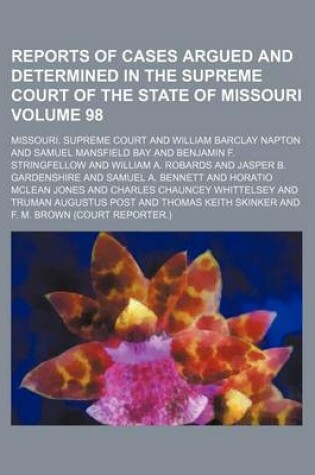 Cover of Reports of Cases Argued and Determined in the Supreme Court of the State of Missouri Volume 98